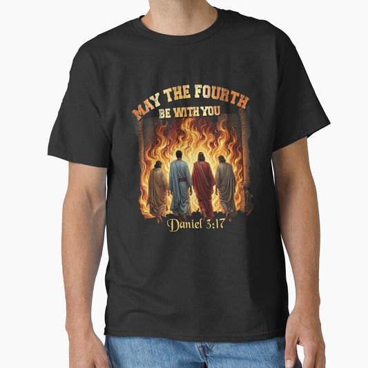 May The Fourth Be With You Daniel 317, Cool Graphic Bible Quote Christianity by NinMema