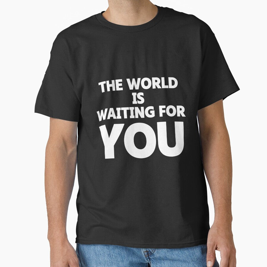 The world is waiting for you - Motivation quote by saikonomichi
