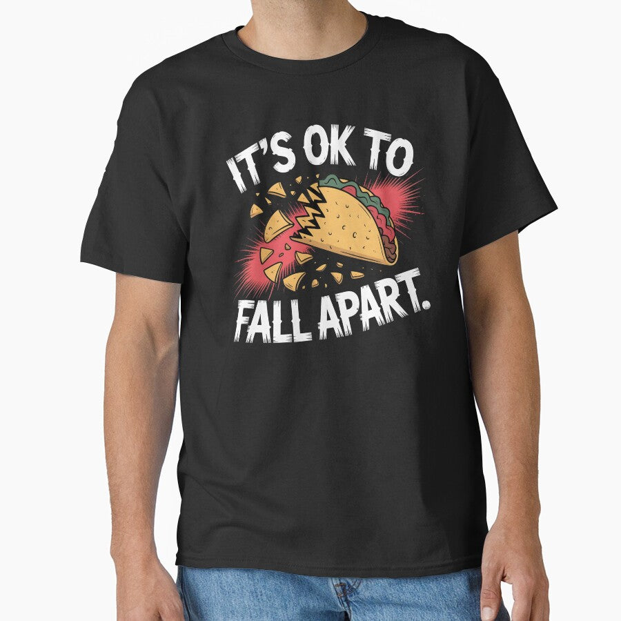 It's Ok to Fall Apart Taco – Depression Awareness Taco Graphic by Redgiant87x