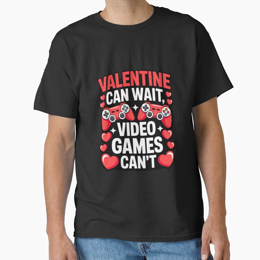 Valentine Can Wait Video Games Can't by YounexxART