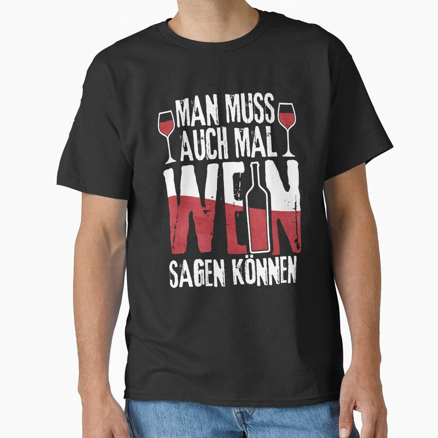 Red Wine Lover Shirt – You Have to Be Able to Say Wine Sometimes, Funny German Wine Quote, Red Wine Lover Gift, Drinking Humor Tea by EichStore