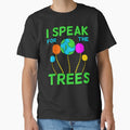 I Speak For Trees Planet Save Earth Day Graphic T Shirt by sudohoconline