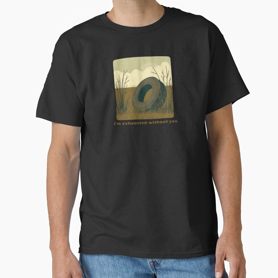 I’m Exhausted Without You - Cute Pun | TeeHee Puns Funny Design by TeeHee Puns