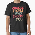 Choose people who choose you by Heddar Badreddine