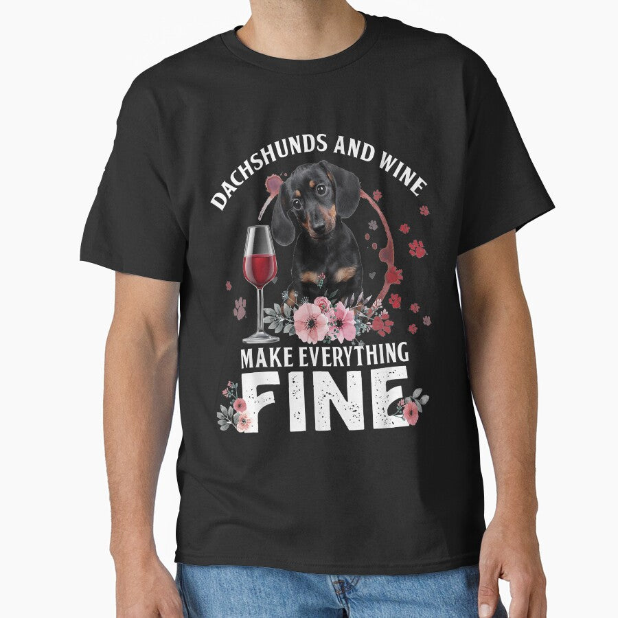 Dachshund And Wine Make Everything Fine Drink Wine And Dog by Chloe43212