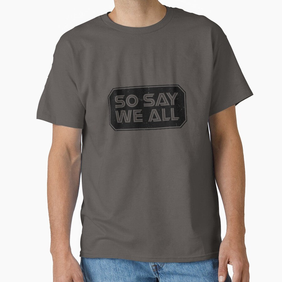 So Say We All (Black) by danchampagne