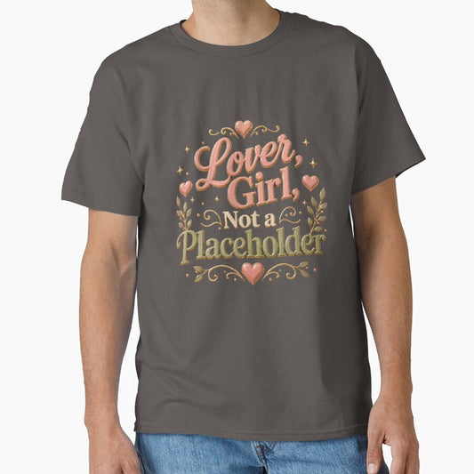 Lover Girl Not a Placeholder Relationship Quote by JagrDesigns