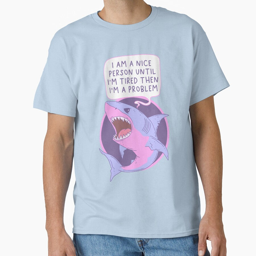 Nice Person Until I’m Tired by Jess.a.creates