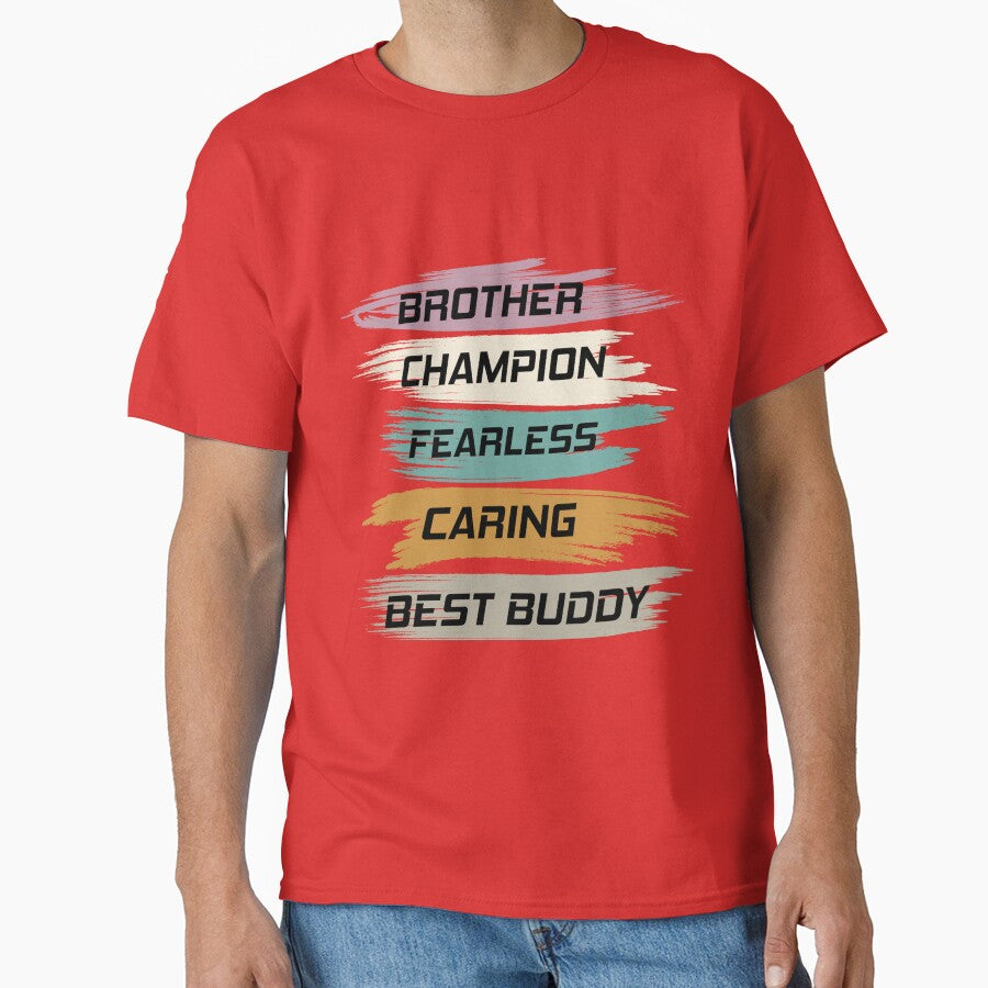 Brother Champion Fearless Caring Best Buddy by RED FIR