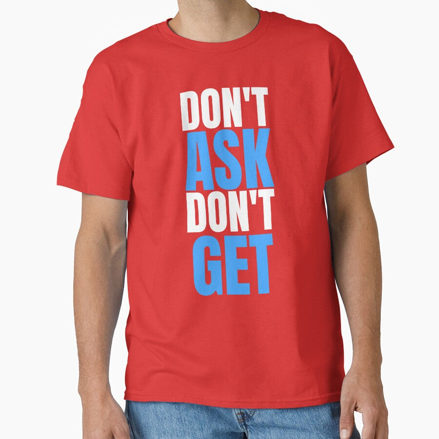 Don’t Ask Don’t Get – Platonic by AandZNoveltee