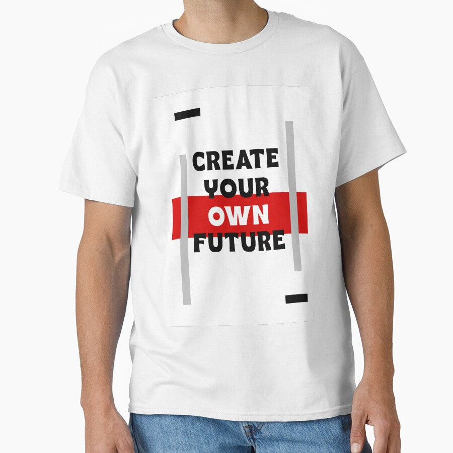 Create Your Own Future  all print design by Raja832