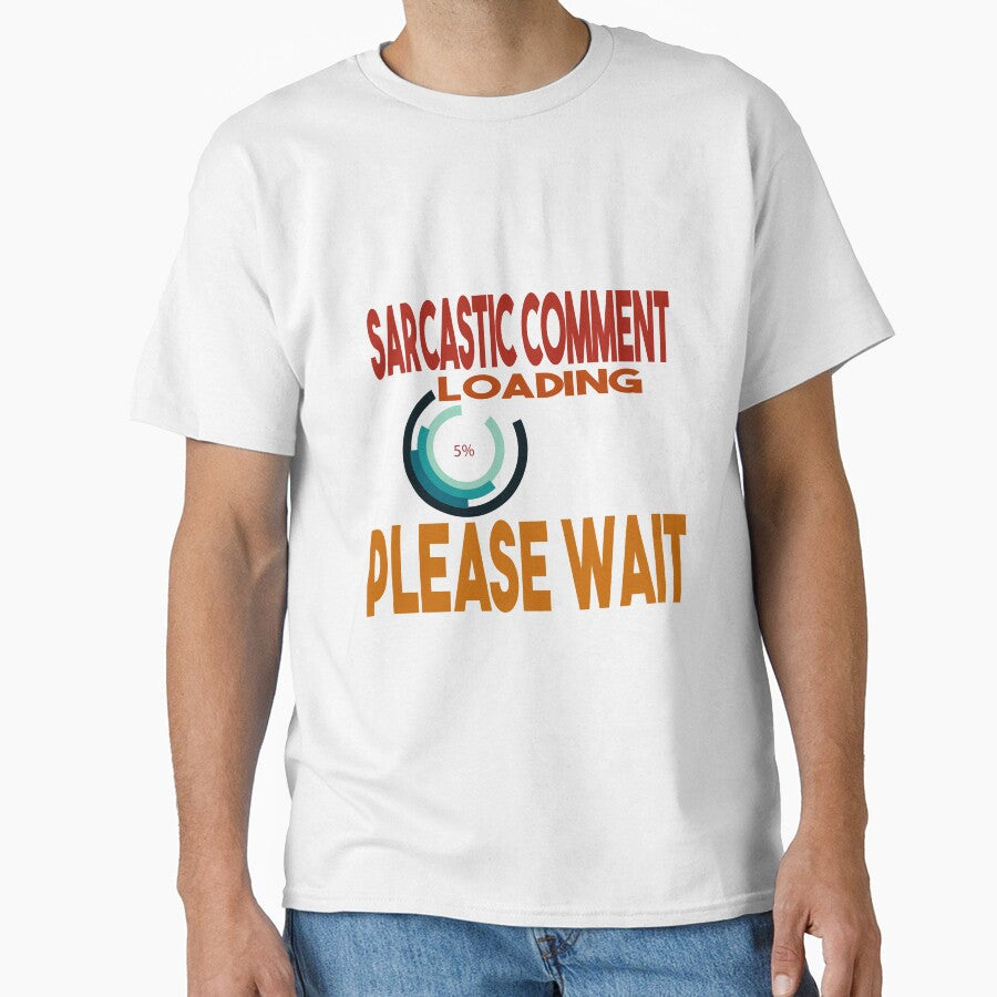 Sarcastic Comment Loading Please Wait by MrMedy