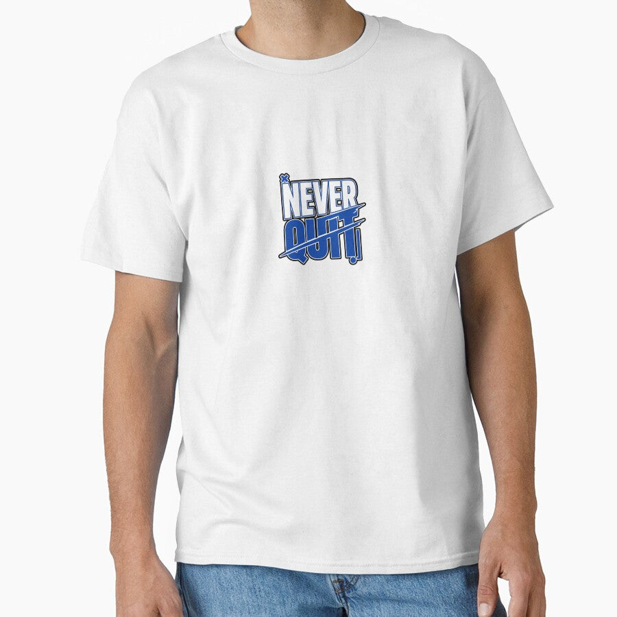 Never Quit Graphic Shirt – Motivation Quote Daily Wear by ElegantPaws