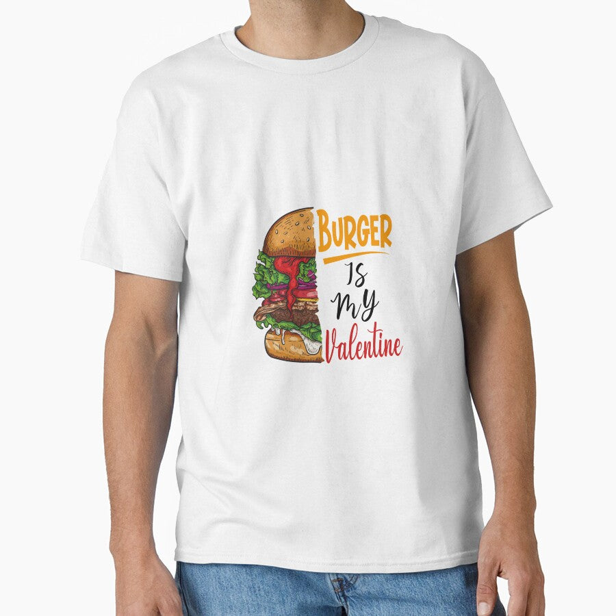 Burger is My Valentine Lover Valentines Day by Dzeery