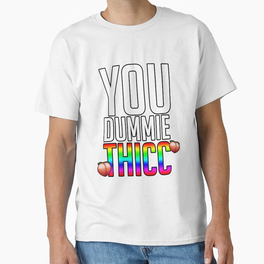 You dummie Thicc funny meme quote by FlyGraphics