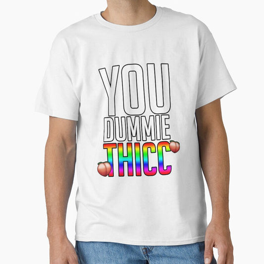 You dummie Thicc funny meme quote by FlyGraphics