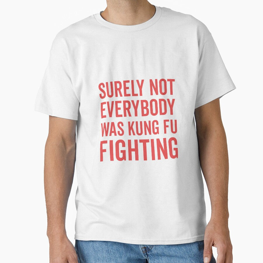 Surely Not Everybody Was Kung Fu Fighting by DirtyAngelFace Shop