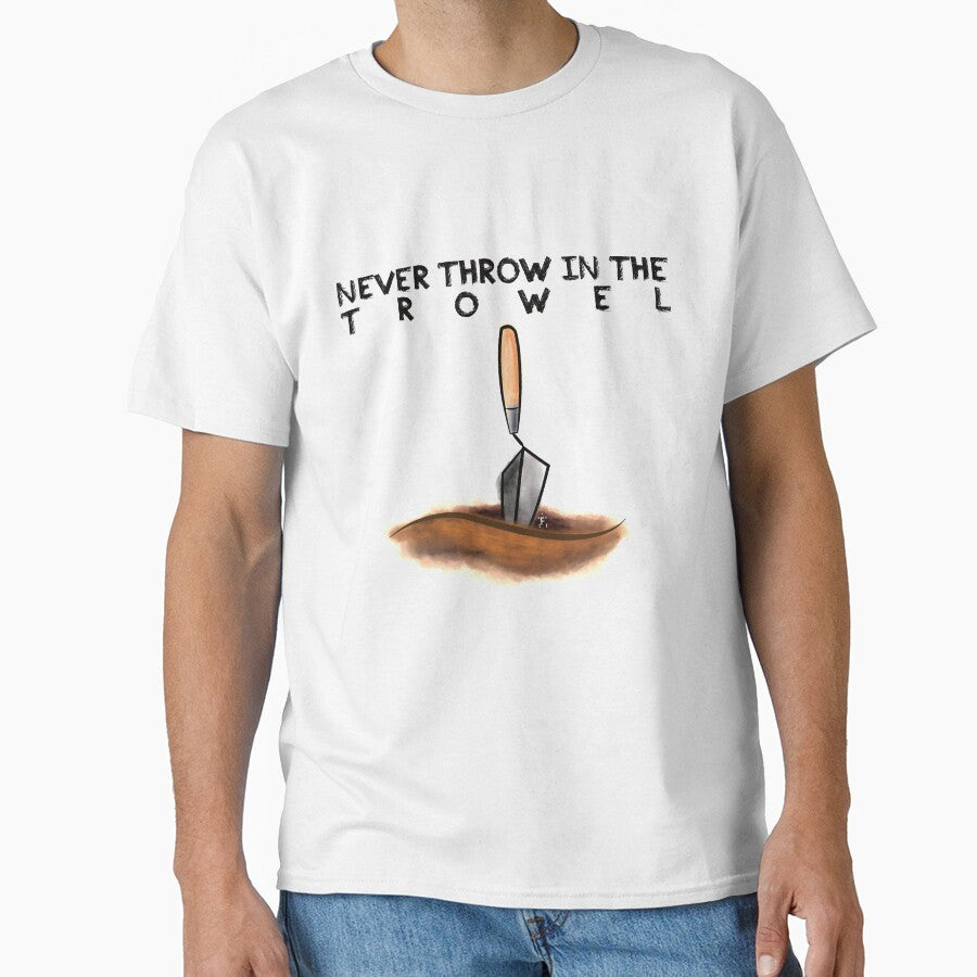 Never Throw in the Trowel by Art-thropologist