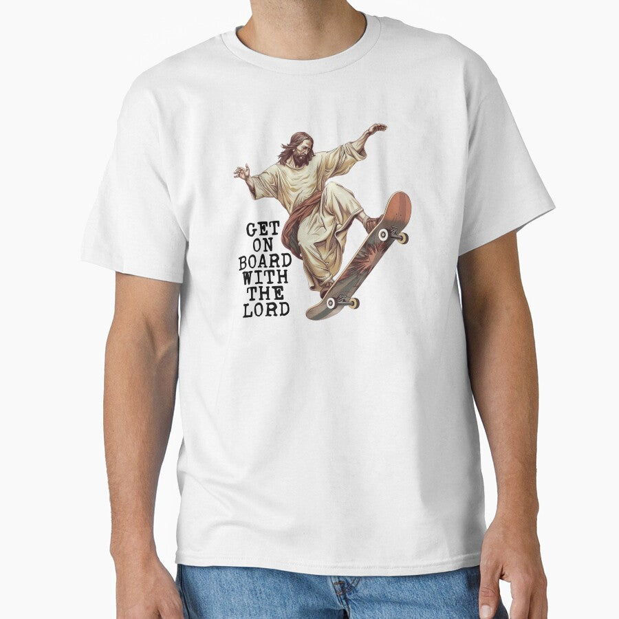 Funny Christian Skateboarding - Get On Board With The Lord - Sarcastic Jesus Skating by RockFireMerch