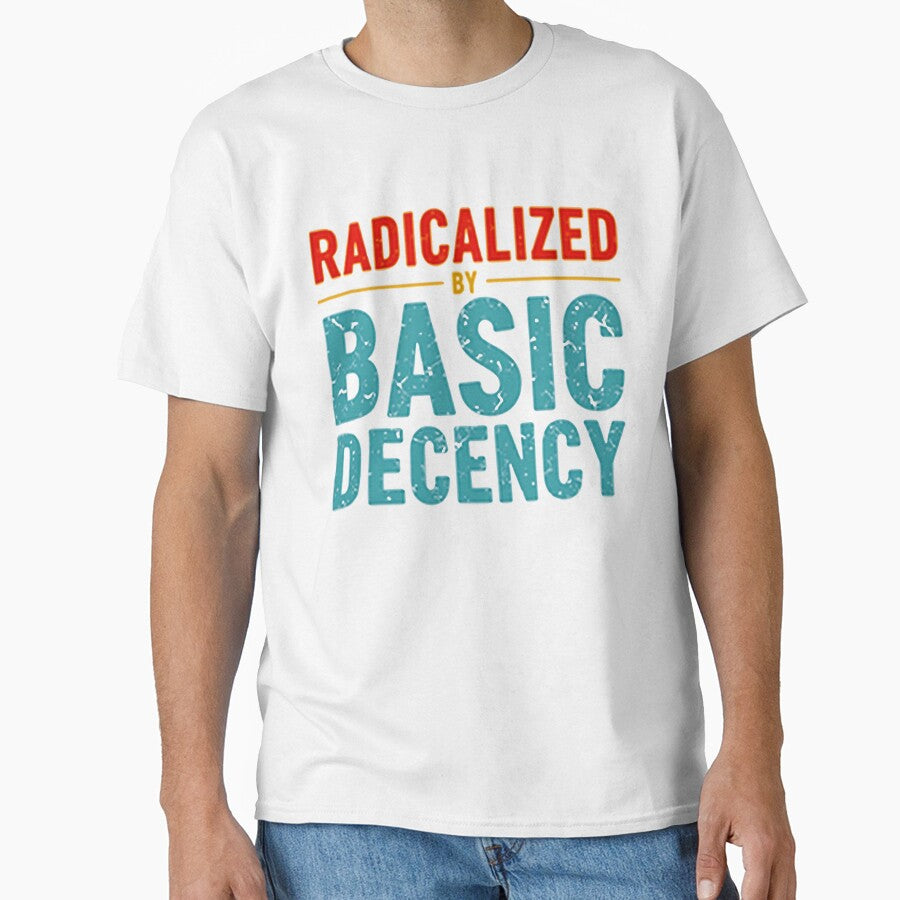 Radicalized By Basic Decency by Haji  Kamora