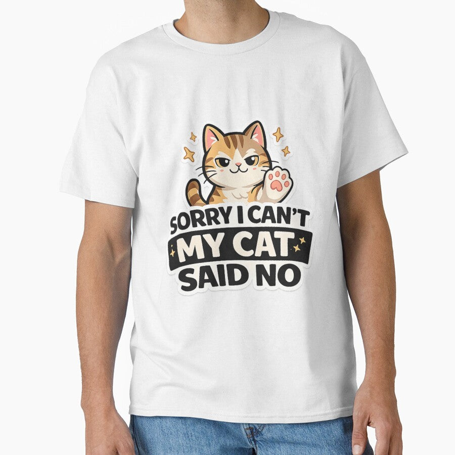 Sorry I Can’t My Cat Said No Funny Cat Lover Design by StyleLap