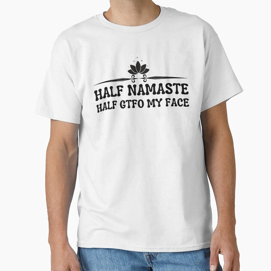 Half Namaste Half My Face - cute women saying quote - fuunny saying by PIXEcompany