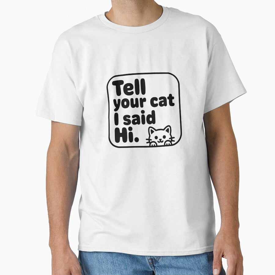 Tell Your Cat I Said Hi Quote by Dimitrispoli