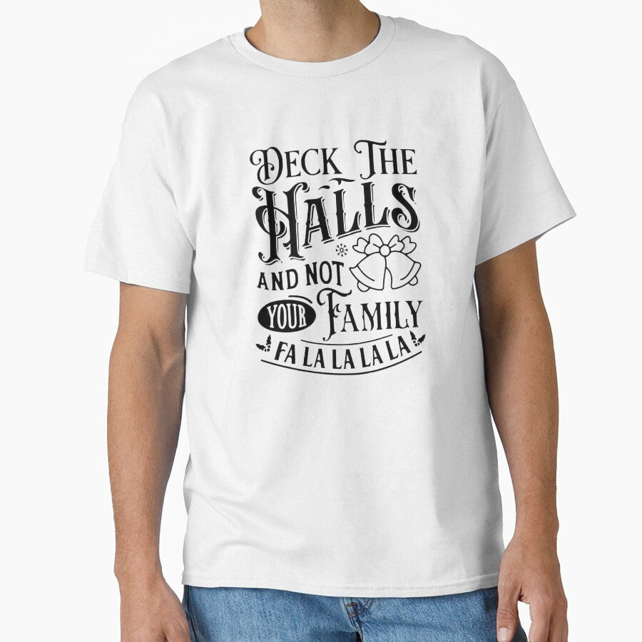 Deck the Halls and Not Your Family Apparel & Decor by Compass and a Camera