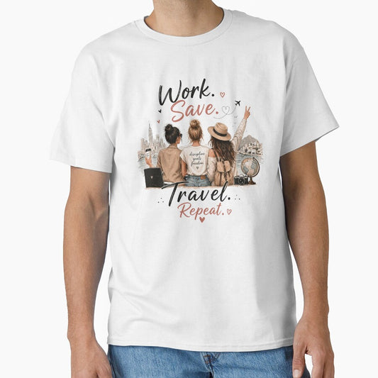Work Save Travel Repeat T-Shirt by Arvelle Art