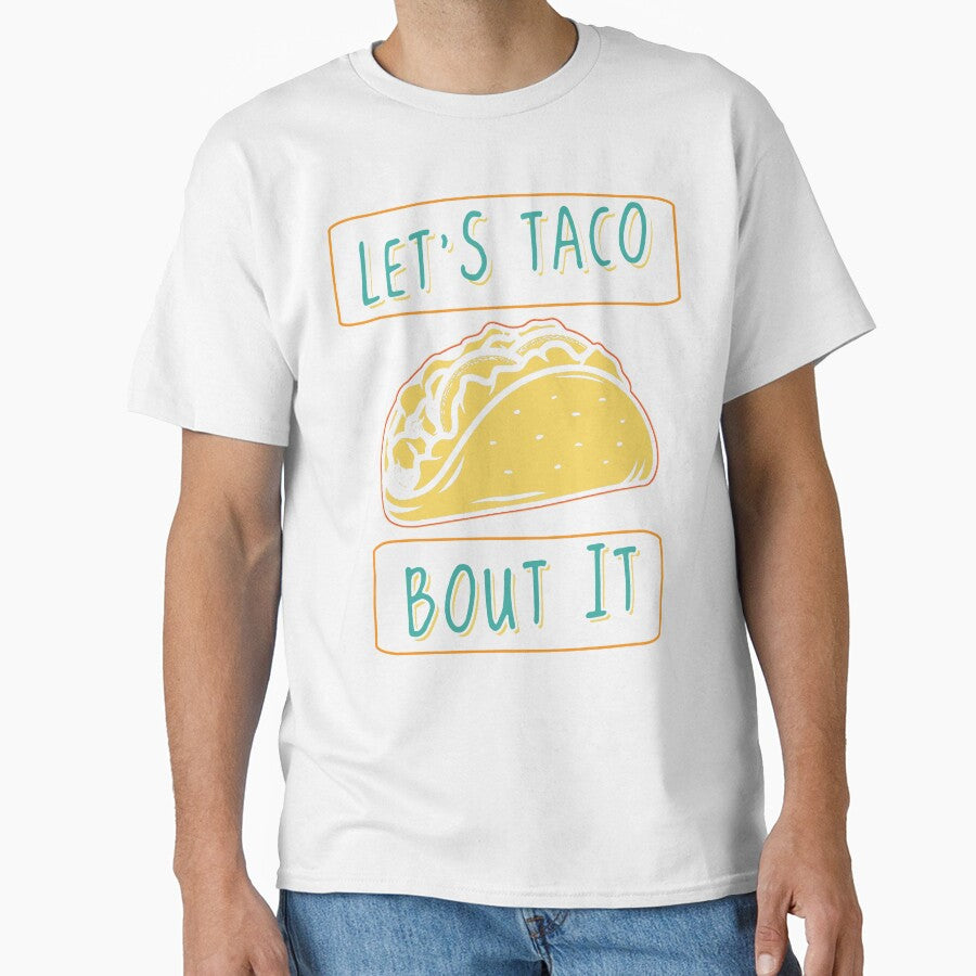 Let’s Taco Bout It – Funny Taco Food Pun Design by EichStore
