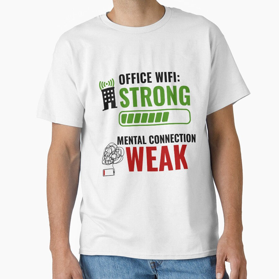 Office Wifi: Strong Mental Connection Weak, Funny Office Humor Shirt by DirectiveOffice