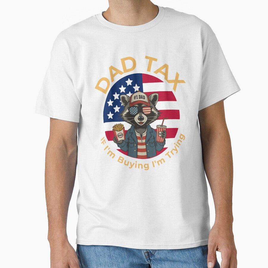 Dad Tax If I'm Buyin' I'm Tryin' Fathers Day Dad Jokes by bestingen