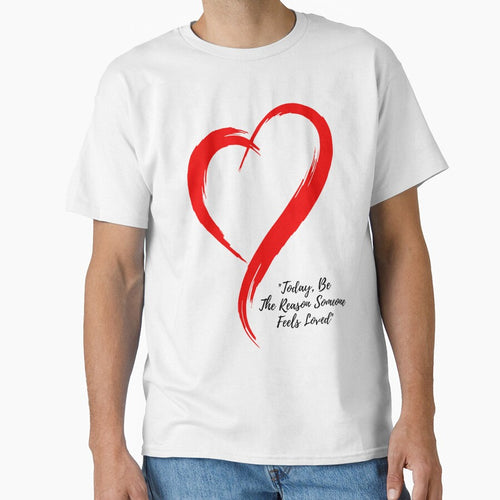 "Today, Be The Reason Someone Feels Loved" by LondonHouse