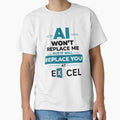 AI Won’t Replace Me Shirt, But It Will Replace You At Excel, Funny Office Humor Tee by DirectiveOffice