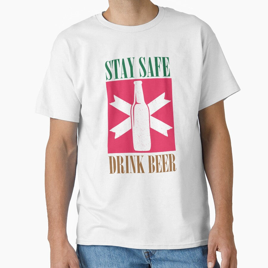 Stay Safe Drink Beer - Beer Always a Good Idea - Good Beer Drinker - Beer Break - Native Drunk Beer is made by men wine by god - Beer Lover - Beer Fanatic - Beer is Life by mellinnshirts