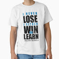 Nelson Mandela Famous Motivational Quote | i NEVER lose i either win or learn | Classic T-shirt by ZengoClub
