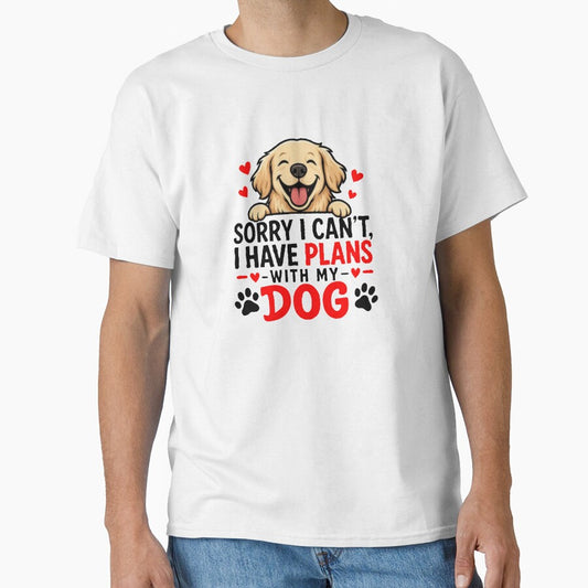 Sorry I Can't I Have Plans With My Dog Funny Dog Lover Design by InjeyArt