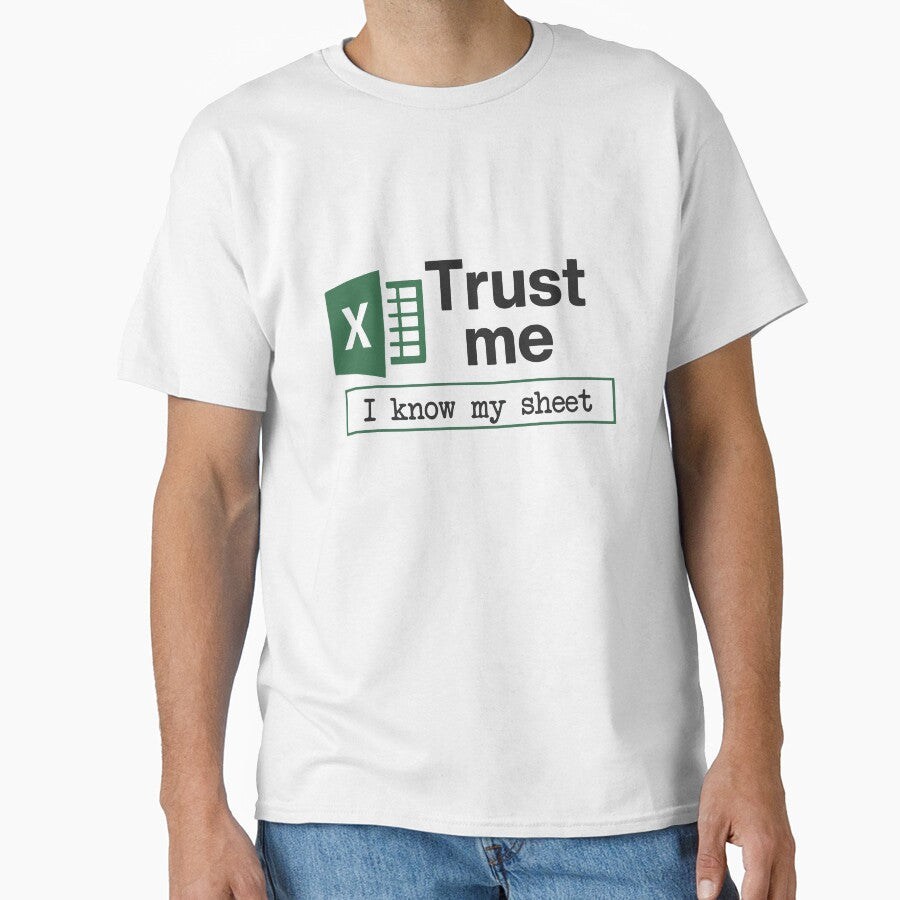 Trust Me I Know My Sheet Spreadsheet Pun by BrownHorse90s