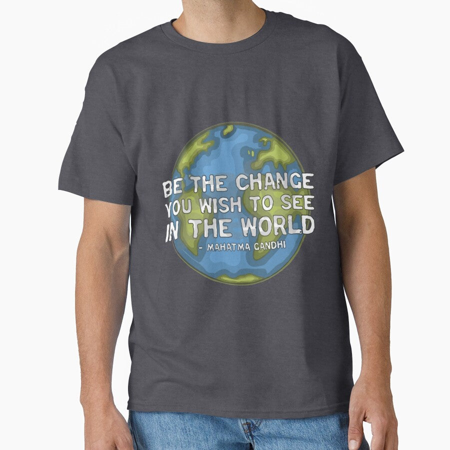 BE THE CHANGE YOU WANT TO SEE IN THIS WORLD by Spinickus