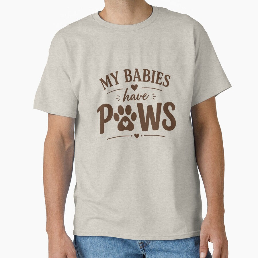 My Babies Have Paws by Chicken Dinner Studio