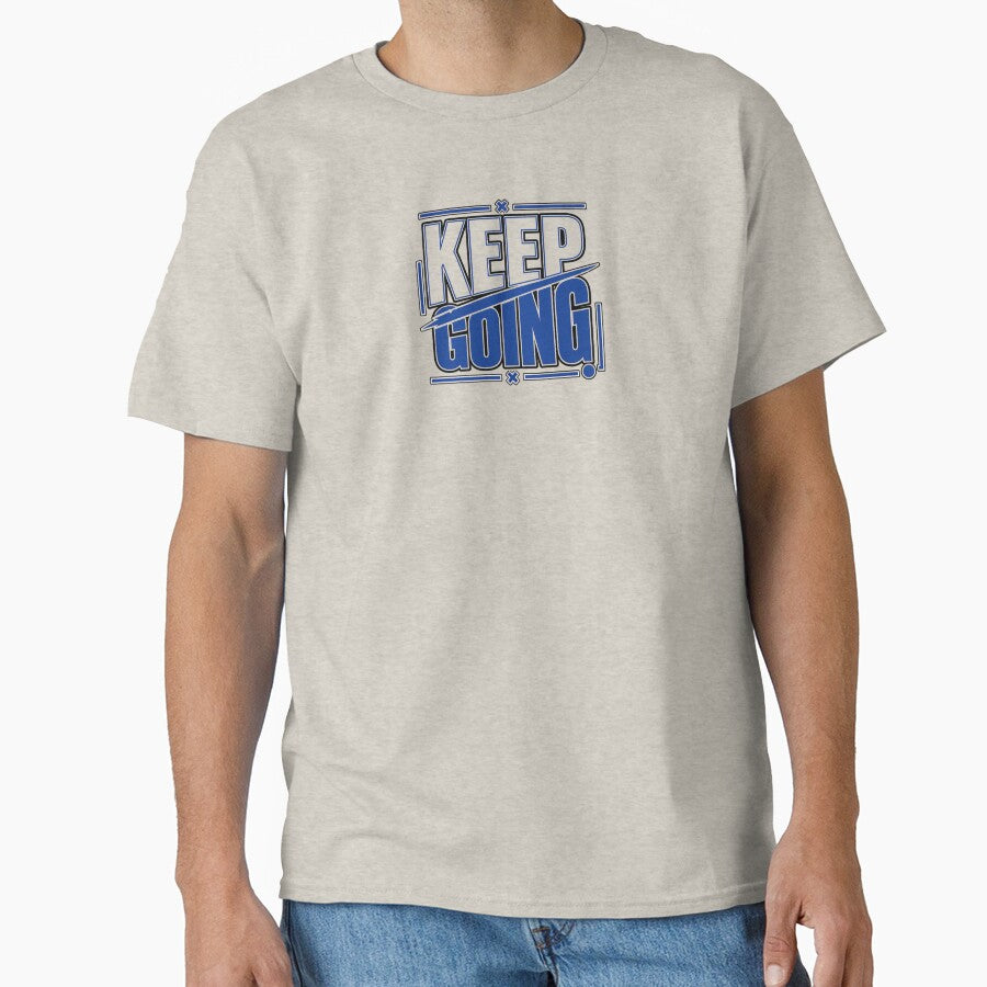 Keep Going Motivational Shirt – Discipline Lifestyle Wear by ElegantPaws