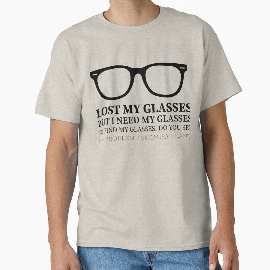 Lost my GLASSES- Unisex Short Sleeve Tee- funny nerdy eye glasses hipster style t-shirt, optometrist eye chart geeky nerd tshirt gift shirt by charaf  ⭐ ⭐ ⭐ ⭐ ⭐ (+99)