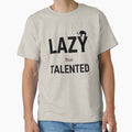 Lazy But Talented – Funny Minimalist Quote by Rebelloom
