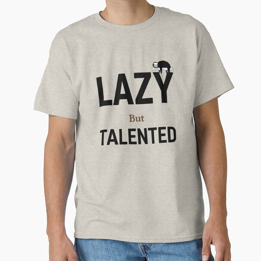 Lazy But Talented – Funny Minimalist Quote by Rebelloom