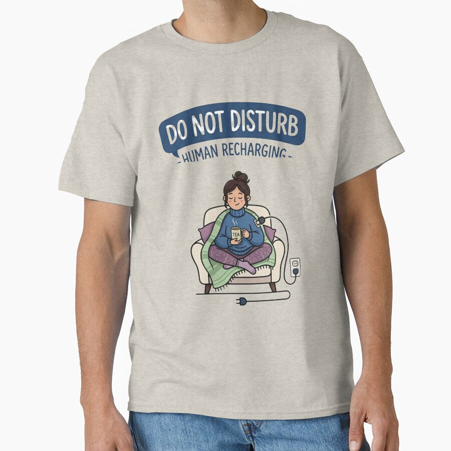 Do Not Disturb Human Recharging Introvert Humor by Quiet Mode Studio