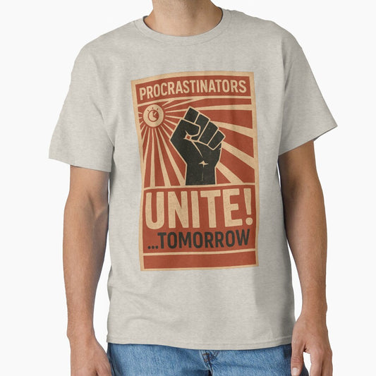 Procrastinators Unite… Tomorrow by Bernd Friese