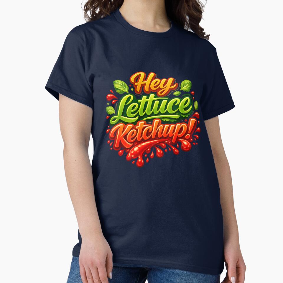 Hey Lettuce Ketchup Funny Food Pun T-Shirt – Cute Catch Up Humor Design by RvinJo8