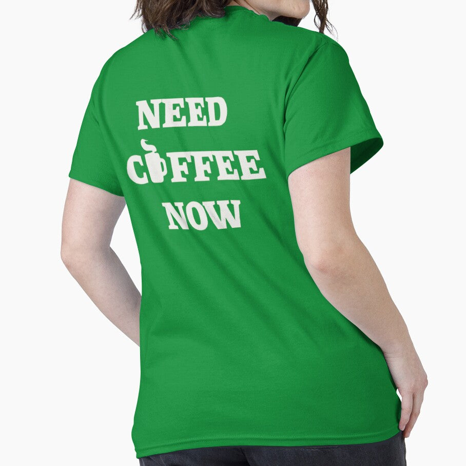 Need Coffee Now – Coffee Lover Quote by destelloacido