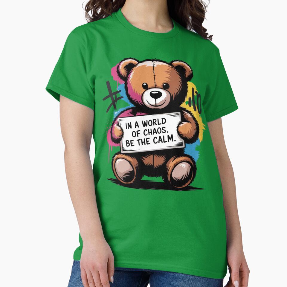 Banksy - Ted Bear - In a world of chaos. Be the calm. by 123ks