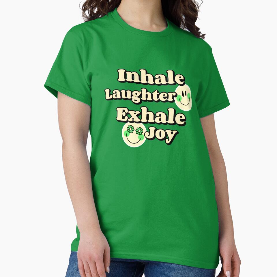 Inhale Laughter Exhale Joy - Laughing Yoga by WrighTeeHut